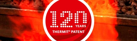 120 Jahre Patent; 120 Jahre lückenloser Erfolg – vom Thermit Erfinder zum weltweiten Marktführer